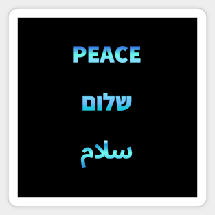 Peace Shalom Salaam Hebrew Arabic English - Peace in the Middle East Magnet